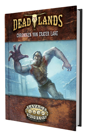 Deadlands: The Weird West - Chroniken von Crater Lake