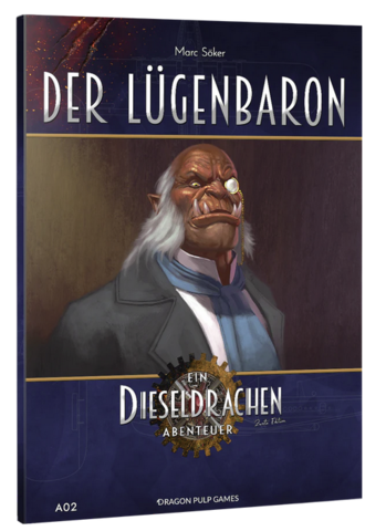 Dieseldrachen (2te Ed.) A02: Der Lügenbaron - Ein Dieseldrachen Abenteuer